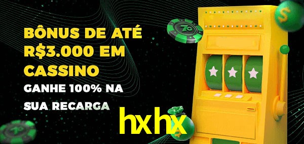 hxhx melhor bônus de depósito